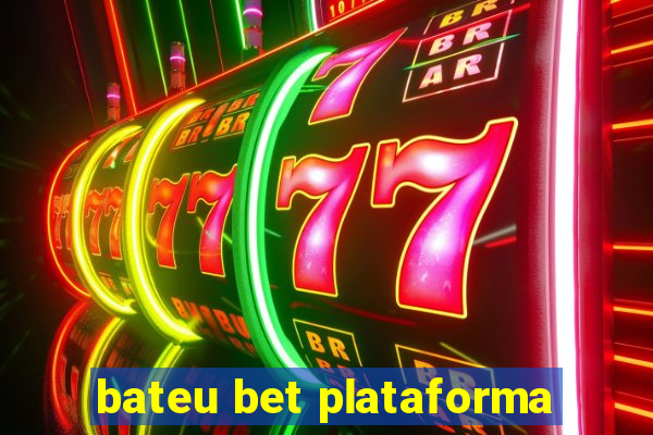 bateu bet plataforma